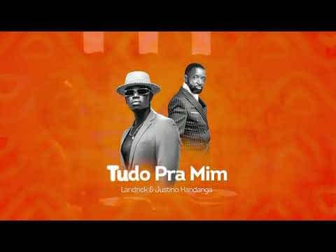 Landrick ft. Justino Handanga - Tudo Para Mim • Mangaso9dade